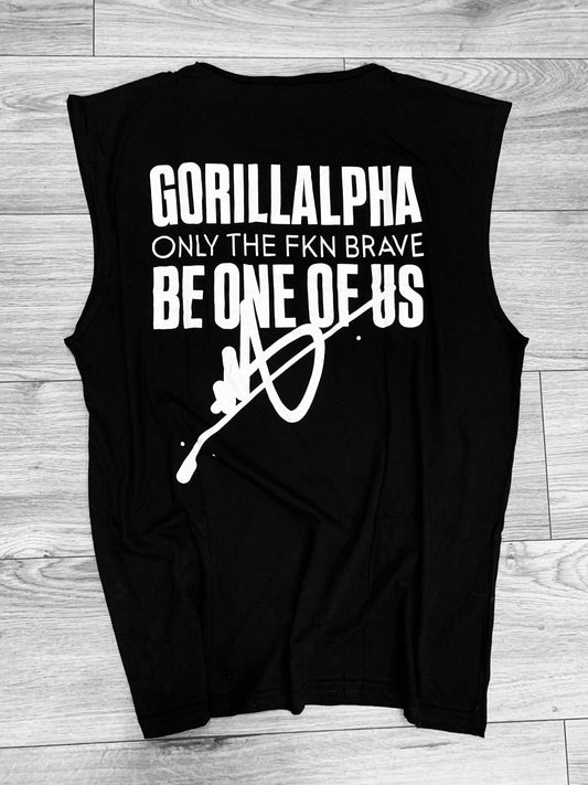 Gorillalpha “only the fkn brave”sleeveless workout t shirt.
